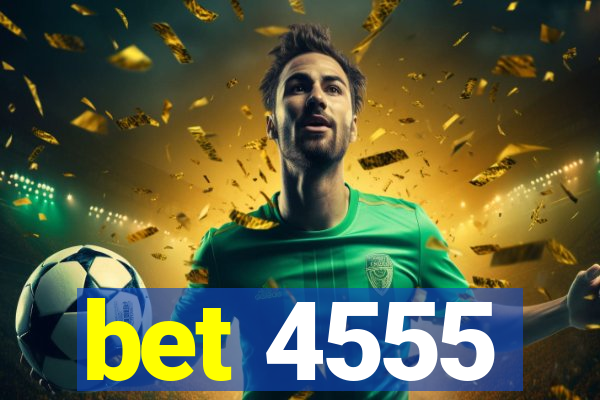 bet 4555